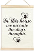 TAEDIN Dog Wall Art Poster Hanger Frame, Dog Signs Lovers Wood Wooden Canvas Artwork Print, In This House We Narrate the Dog's Thoughts Painting f...