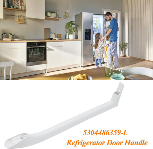 5304486359 Refrigerator Door Handle Replace 5304506469 5304504507 5304497105 AP6036330 242059504 Left Freezer Side Door Handle FFTR1814QW4A FFTR1821QW0 FFTR1821QW1 FFTR1814QW3 LFTR1814LWK LFHT1831QP2