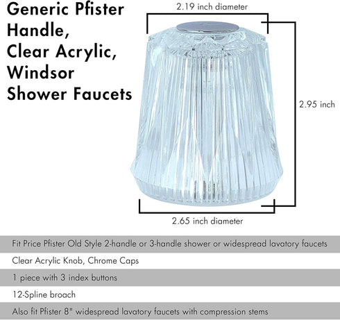 Bathtub and Shower 3 Piece Windsor Replacement Handles for Price Pfister Systems, 12 Point Broach,3 Piece Set of Hot, Cold, Diverter, Clear Acryli...