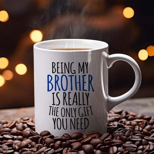 Veracco Being My Brother Is Really The Only Gifts You Need Ceramic Coffee Mug For Him Birthday (White, Ceramic)...