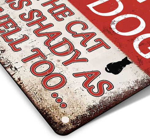 Beware Of Dog Sign Beware Of The Dog The Cat Is Shady Too Tin Sign Funny Dog Warning Metal Signs Dog Signs For Yard Fence Guard Dog Sign Outdoor D...