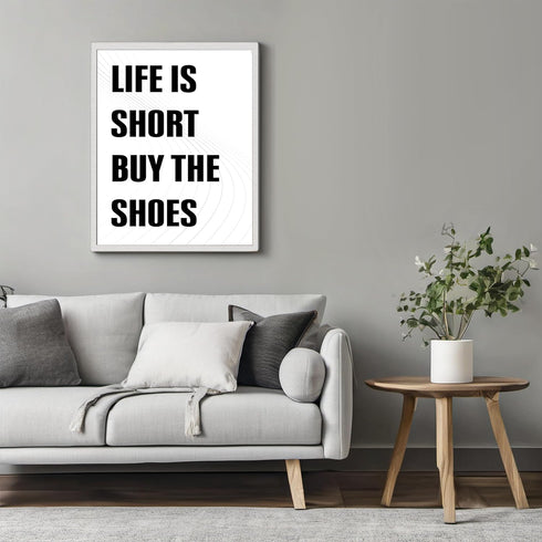 Posterizer 1 pcs-life is short , buy the shoes-funny quotes-Typography Art-Artistic Word Art-Gifts for Women-Living Room Bedroom Decor- UNFRAMED W...