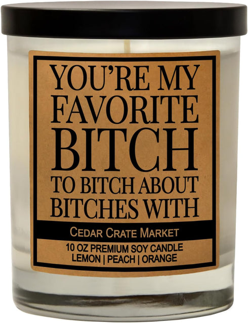 CEDAR CRATE MARKET Candle, Favorite Bitch Scent, 10 oz. Soy Candle, Best Friend Gift, Lemon Peach Orange...
