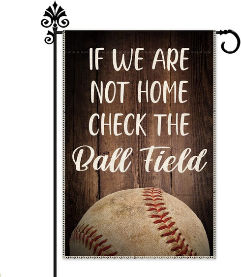 If We Aren't Home Check the Ball Field Baseball Softball Garden Flag, 12 x 18 Inch Double Sided Holiday Yard Outdoor Decoration Flag, Check the Ba...