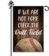 If We Aren't Home Check the Ball Field Baseball Softball Garden Flag, 12 x 18 Inch Double Sided Holiday Yard Outdoor Decoration Flag, Check the Ba...