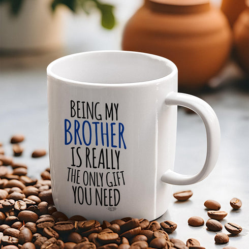Veracco Being My Brother Is Really The Only Gifts You Need Ceramic Coffee Mug For Him Birthday (White, Ceramic)...
