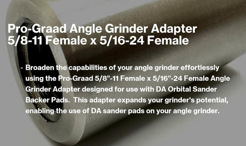 54040 Stainless Steel Angle Grinder Adapter 5/8-11 Female x 5/16-24 Female, Arbor Adapter compatible for use with 5/16”-24 Threaded DA Backer Pads...