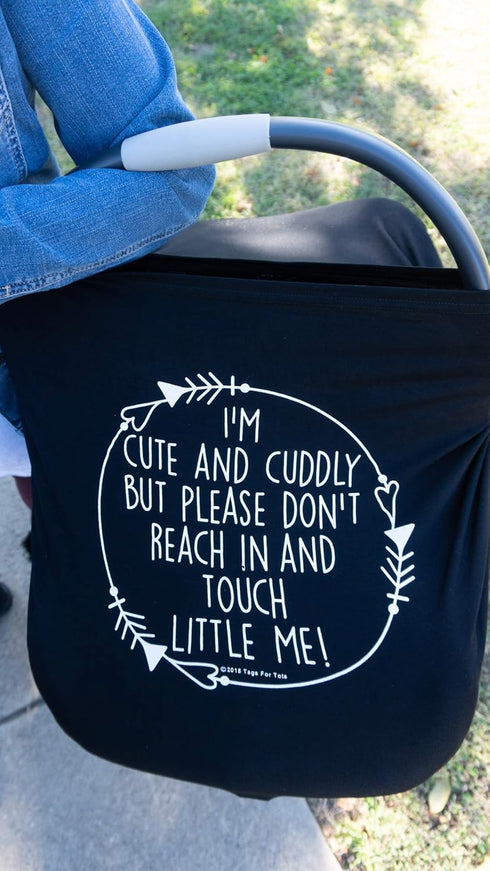 Car Seat 5 in 1 Cover - I'm Cute & Cuddly But Please Don't Touch Little Me (Black)...