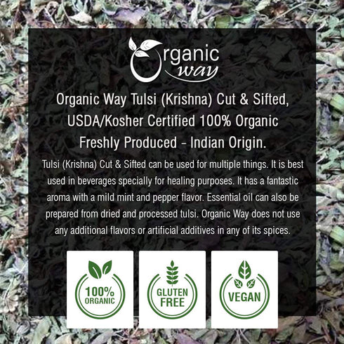 Organic Way Premium Grade Tulsi/Holy Basil (Krishna) Cut & Sifted (Ocimum tenuiflorum) - Herbal Tea | USDA & Kosher Certified | Raw, Vegan, Non GM...