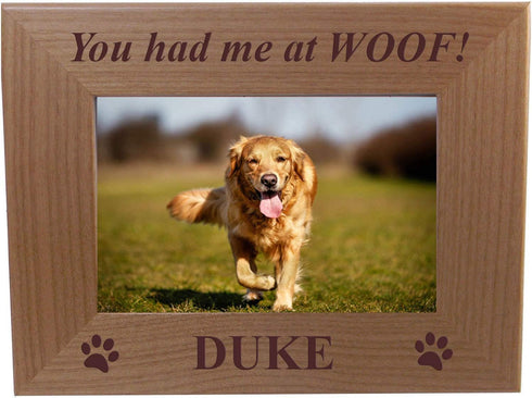 You had me at WOOF! - Custom Engraved Alder Wood Picture Frame - Add Your Dogs Name (4x6 Horizontal)...
