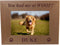 You had me at WOOF! - Custom Engraved Alder Wood Picture Frame - Add Your Dogs Name (4x6 Horizontal)...