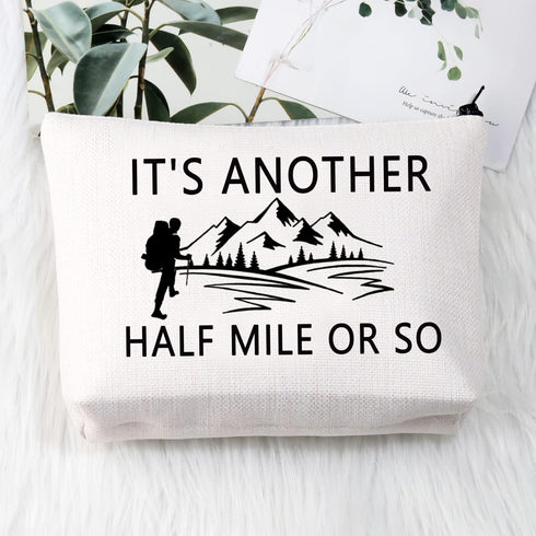 BDPWSS Hiking Lover Gift Adventurist Gift Adventure Makeup Bag It's Another Half Mile Or So Adventure Hiker Gift Climbing Camper Lover Gift (Anoth...