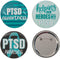 PTSD Awareness Buttons - Jewelry - 24 Pieces...