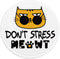 Funny Cat Mousepad, Round Mouse Pad with Stitched Edge Non-Slip Rubber Base, Office Gift Mouse Mat for Laptop Gaming Supplies, Don't Stress Mousep...