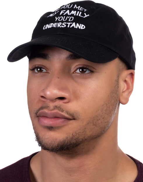 Ann Arbor T-shirt Co. If You met My Family, You'd Understand | Funny Family Humor Unisex Baseball Dad Hat Black...