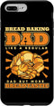 iPhone 7 Plus/8 Plus Bread Baking Dad More Breadtastic Bread Dough Bread Baker Case...