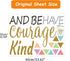 Inspirational Wall Decor Quotes for Boy Girl Room–Have Courage and Be Kind– Decor for Living Room Bedroom Classroom Playroom Nursery Girls Boys Ro...