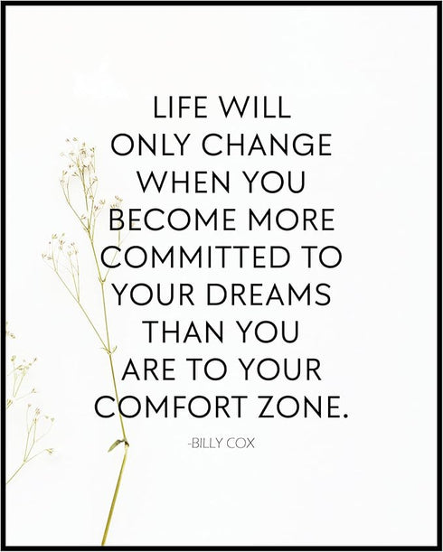 Posterizer 1 pcs-Life Will Change When More Committed To Dreams-Billy Cox-Musical Art Collection-Quotes- unframed wall art...