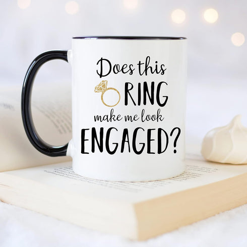 YouNique Designs Does This Ring Make Me Look Engaged Mug, 11 Ounces, Engagement Mug for A Bride To Be, Engagement Gift (Black Handle)...