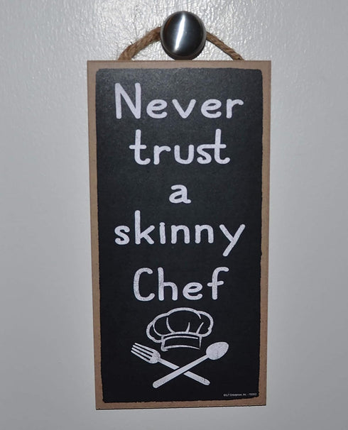 Popfizzy Never Trust a Skinny Chef Sign, Funny Kitchen Decor, Funny Kitchen Signs, Chef Decorations for the Kitchen, Skinny Chef Kitchen Decor, Ch...