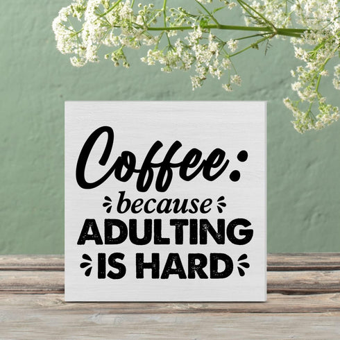 Coffee Wood Box Sign Desk Decor Farmhouse Coffee Because Adulting is Hard Wood Block Sign Decor for Home Kitchen Office Shelf Wall...