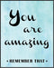 Posterizer 1 pcs-You Are Amazing-positive quote-Motivational & Inspirational Art-Girls room art-Gift for Moms-decor for Girls, Teens Bedroom- UNFR...