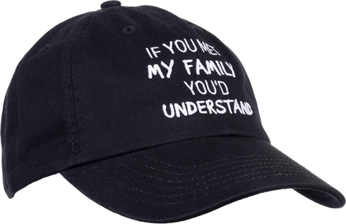 Ann Arbor T-shirt Co. If You met My Family, You'd Understand | Funny Family Humor Unisex Baseball Dad Hat Black...