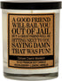 Friend Gifts for Women | A Good Friend Will Bail You Out of Jail | Scented Candle Friendship Gifts for Best Friends, BFF on Birthday, Thanksgiving...