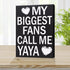 JennyGems Gift for Yaya - My Biggest Fans Call Me Yaya Wooden Sign - Rustic Wall and Shelf Decor, Greek Grandmother...