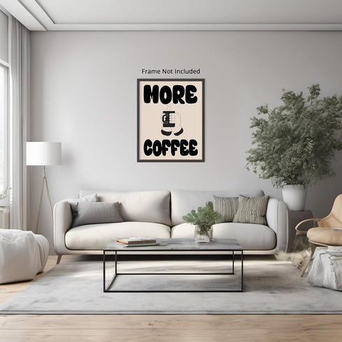 Posterizer 1 pcs-More coffe-Fun Retro kitchen print -1-Kitchen & Bar Art-GIft for Men Women Teens-Art for Cafe, Restaurant, Coffee Bar - unframed ...