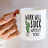 Retreez Funny Mug - Work Will Succ Without You Goodbye Farewell 11 Oz Ceramic Coffee Mugs - Funny, Sarcasm, Sarcastic, Inspirational retirement gi...