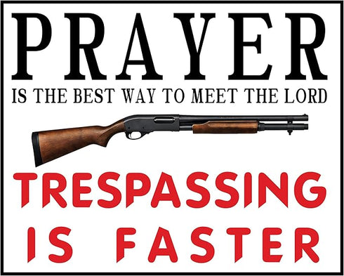 Posterizer 1 pcs-Best Way To The Meet Lord-No Tresspassing Gun SIgn-Comedy Art-Gift for Gun, Firearm Enthusiasts- unframed wall art...