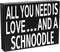 JennyGems All You Need Is Love and a Schnoodle Wooden Sign, Schnoodle Gifts, Shelf Decor and Wall Hanging, Made in USA...