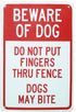Do Not Put Fingers Thru Fence Dogs May Bite Security Sign Outdoors yard Signs Safety Warning Sign Wall Decorative Metal Tin Signs Size 8 X 12 Inch...