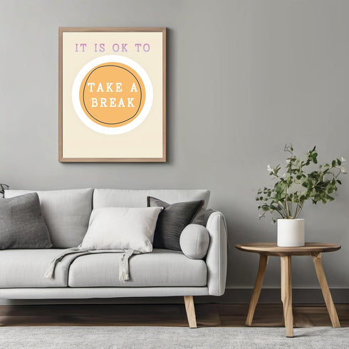 Posterizer 1 pcs-Counselor Office Affirmative Decor-it is ok to take a break-Motivational & Inspirational Art Decor for Home & Office- unframed wa...