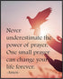 Posterizer 1 pcs-Never Underestimate The Power of Prayer-Religious Posters- Gifts for Christians-Decor for Church, Sunday School Classroom- unfram...
