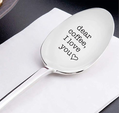 Dear Coffee I love you Spoon - Coffee Lover - Unique Gifts - Coffee Gift - Hot Cocoa - Mothers Day Gifts - Birthday Gift - Girlfriend Gift -Father...