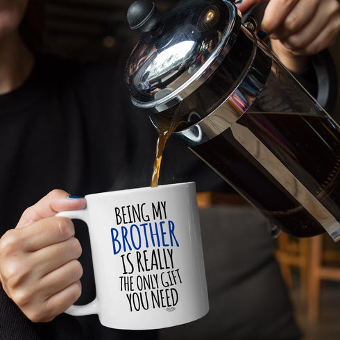 Veracco Being My Brother Is Really The Only Gifts You Need Ceramic Coffee Mug For Him Birthday (White, Ceramic)...