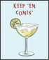 Posterizer 1 pcs-Liquor drink with fun message-keem em comin-Kitchen & Bar Art Art Poster Print for Home, Office, Store, Bar- unframed wall art...