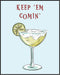 Posterizer 1 pcs-Liquor drink with fun message-keem em comin-Kitchen & Bar Art Art Poster Print for Home, Office, Store, Bar- unframed wall art...