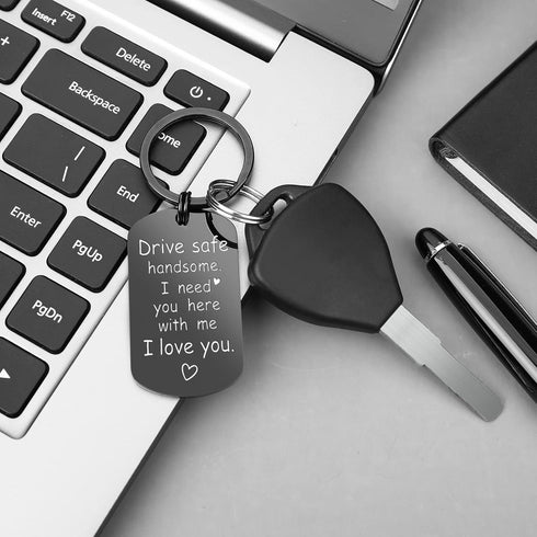 Drive Safe Keychain Gifts for Boyfriend,Drive Safe Handsome I Need You Here With Me I Iove You Keyring...