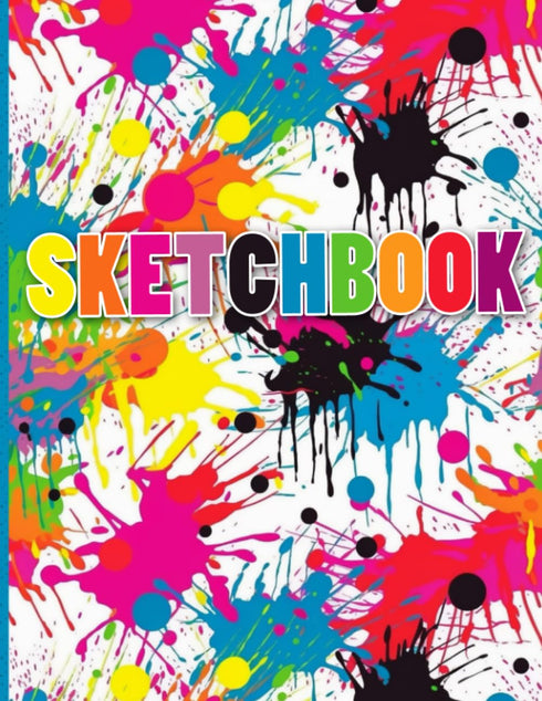 Sketchbook: Abstract Paint Splatter, Blank Sketch Book for Kids, Adults, Artist Notebook/Journal for Drawing, Writing, Sketching or Doodling, Blan...
