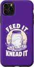 iPhone 11 Pro Max Sourdough Starter Feed It Knead It Bread Maker Bread Baker Case...
