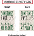 Garden Flag Sometims I Wet My Plants Vertical Doubled Sided Burlap Welcome Flag Home Yard Outdoor Decor 12.5x18 Inch...