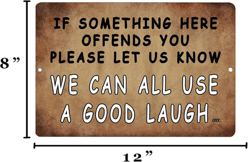 Rogue River Tactical Funny Sarcastic Metal Tin Sign,12x8 Inch, Wall Décor- Man Cave Bar A Good Laugh...