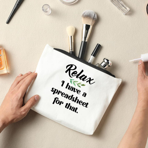 Accountant Gifts, Funny Makeup Bag Gifts, Relax, I Have A Spreadsheet for That, Funny Gifts for Boss, CPA, Coworker, Women, Employee Makeup Bag, I...