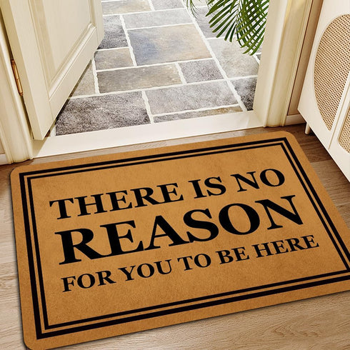 Welcome Mats for Front Door Outdoor Entry There is No Reason for You to Be Here Doormat Non Slip Rubber Mat for Home Indoor Farmhouse Funny Kitche...
