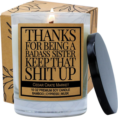 Cedar Crate Market - Thanks for Being A Badass Sister - Big, Little Sister, Humorous Birthday Gift from Brother, Novelty Funny Candle Gift, Mother...