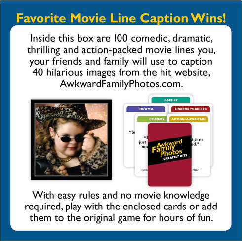 AWKWARD FAMILY PHOTOS GREATEST HITS: EXPANSION #1 GAME (Caption new hilarious pics with new memorable movie lines)...