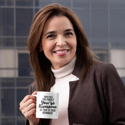 Sometimes You Forget You are Awesome So This Is Your Reminder Ceramic Coffee Mug Funny Gift For Someone Who Loves Drinking Bachelor Party Favors N...